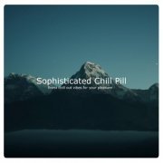 VA - Sophisticated Chill Pill (2020)