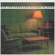 Lwptch - Dub Textures for Sitting at Home (2026)