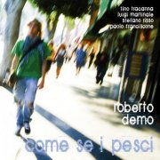 Roberto Demo - Come se i pesci (2010)