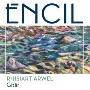 Rhisiart Arwel - Encil (2021)