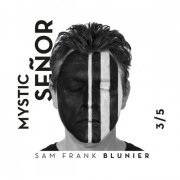 Sam Frank Blunier - Mystic Señor (2020)