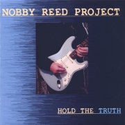 Nobby Reed Project - Hold the Truth (2006) [FLAC]