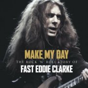 Fast Eddie Clarke - The Rock 'n' Roll Story of Fast Eddie Clarke (2024)