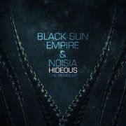 Black Sun Empire - Hideous (Remixes) (2014) [Hi-Res]