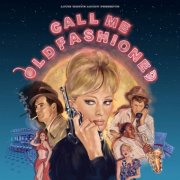 Various Artists - Call Me Old Fashioned (2025)