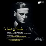 Yehudi Menuhin, Sir Adrian Boult - Sibelius: Violin Concerto, Op. 47 - Vaughan Williams: Concerto accademico - Chausson: Poème, Op. 25 - Mendelssohn: Violin Concerto in D Minor (2025)