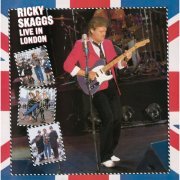 Ricky Skaggs - Live In London (1985)