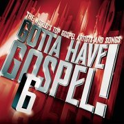 VA - Gotta Have Gospel Vol. 6 (2008)