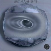 Shai Lavi - Life in Ambients (2024)