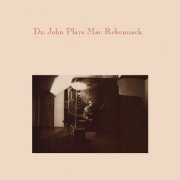 Dr. John - Plays Mac Rebennack (1981/2023) [Hi-Res]