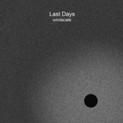 Last Days - Windscale (2023) [Hi-Res]