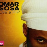 Omar Sosa ‎-  Live À FIP (2006) 320 Kbps