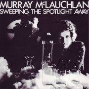 Murray McLauchlan – Sweeping The Spotlight Away (1995)