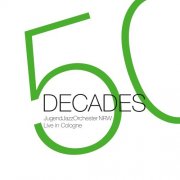 JugendJazzOrchester NRW - DECADES (Live In Cologne) (Live) (2025) Hi-Res