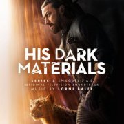 Lorne Balfe - His Dark Materials Series 3: Episodes 7 & 8 (2022)