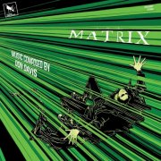 Don Davis - The Matrix (Original Motion Picture Score / 25th Anniversary Expanded Edition) (2024)