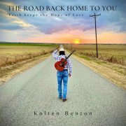 Kolten Benton - The Road Back Home to You (2022)