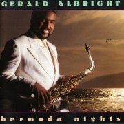 Gerald Albright - Bermuda Nights (1988)