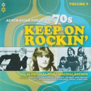 Various Artists - Australian Pop Of The 70s, Volume 5: Keep On Rockin' (2014)