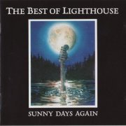 Lighthouse - The Best of Lighthouse - Sunny Days Again (Reissue, Remastered) (1989/1998)