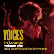 VA - Voices in Lounge, Vol. 1 (20 Top Songs with the Best Vocal Performances) (2015)