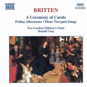 New London Children's Choir, Ronald Corp - Britten: A Ceremony of Carols (1995)