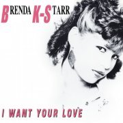 Brenda K. Starr - I Want Your Love (Deluxe Edition) (1985)