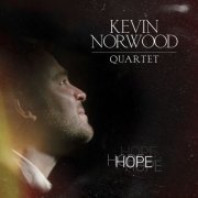 Kevin Norwood Quartet - Hope (2021)