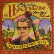 Charlie Haden Family & Friends -  Rambling Boy (2008)