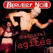 Berurier Noir - Carnaval Des Agités (1995)