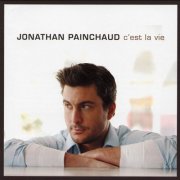 Jonathan Painchaud - C'est la vie (2005)