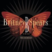 Britney Spears - B In The Mix, The Remixes [Deluxe Version] (2005)