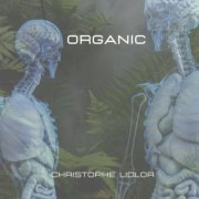 Christophe Lidlor - Organic (2022)