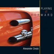 Alexander Zonjic - Playing It Forward (2020) [Hi-Res]