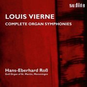 Hans-Eberhard Roß - Louis Vierne: Organ Symphonies, Op. 14 & Op. 20 (2012/2020) [Hi-Res]