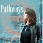 Yoko Miwa Trio - Pathways (2017)