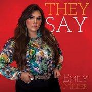 Emily Miller - They Say (2022)