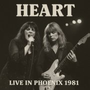 Heart - Live in Phoenix 1981 (2025)