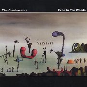 The Cheebacabra - Exile In The Woods (2006)