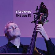 Mike Downes - The Way In (2024)