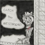 Lucas Haneman Express - Catch The Westbound (2019)