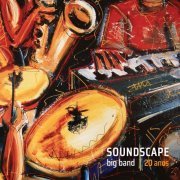 Soundscape Big Band - Soundscape Big Band 20 Anos (2019)