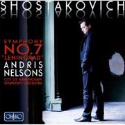 Andris Nelsons - Shostakovich: Symphony No. 7 in C Major, "Leningrad" (2012)