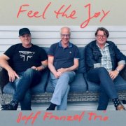 Jeff Franzel Trio - Feel The Joy (2026) [Hi-Res]