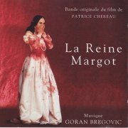 Goran Bregovic - La Reine Margot (1994) CD-Rip