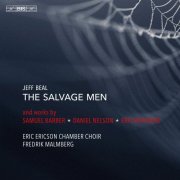 Eric Ericson Chamber Choir, Fredrik Malmberg - Jeff Beal: The Salvage Men (2024) [Hi-Res] [Dolby Atmos]