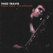 Theo Travis - Passion Dance - Live At Ronnie's (1999/2024) [Hi-Res]