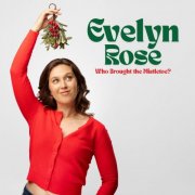 Evelyn Rose - Who Brought The Mistletoe? [EP] (2025)