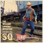 The William Loveday Intention - Cowboys Are SQ (2022)