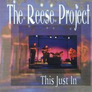 The Reese Project - This Just In (2021)